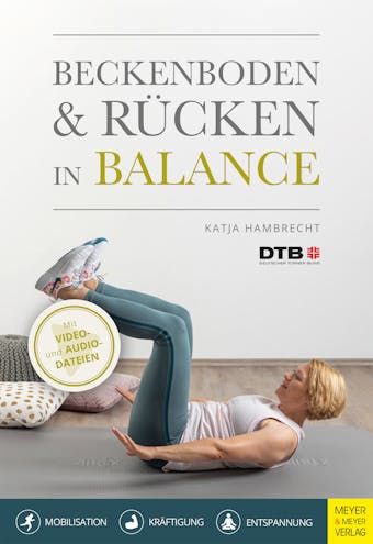 Beckenboden und Rücken in Balance: Mobilisation, Kräftigung, Entspannung - Katja Hambrecht