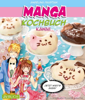 Manga Kochbuch Kawaii: Jetzt wird's süß ! - undefined