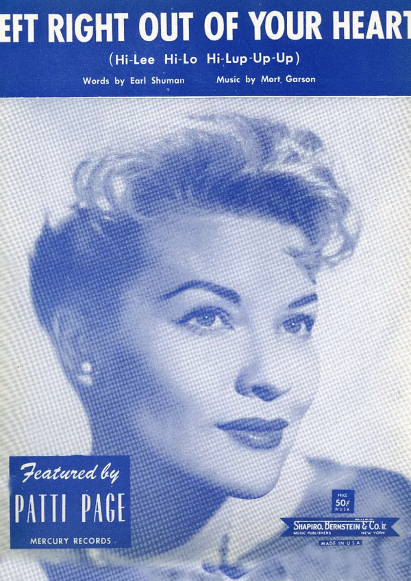 Left Right Of Your Heart (Hi-Lee Hi-Lo Hi-Lup-Up-Up) : as performed by Patti Page, Single Songbook