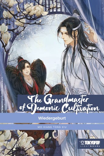 The Grandmaster of Demonic Cultivation – Light Novel 01: Wiedergeburt - Mo Xiang Tong Xiu