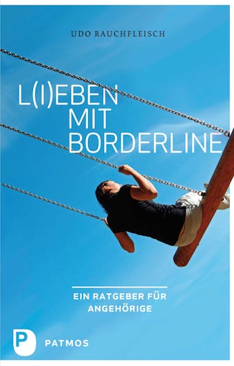 L(i)eben mit Borderline: Ein Ratgeber für Angehörige - undefined