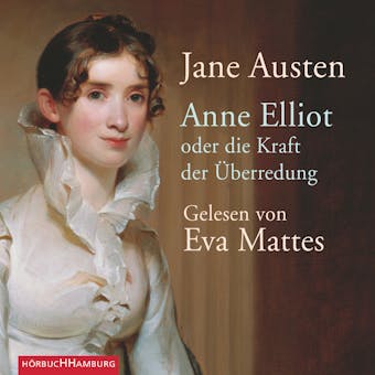 Anne Elliot: oder die Kraft der Überredung - Jane Austen