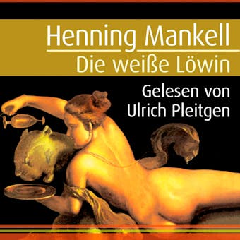 Die weiße Löwin - Henning Mankell