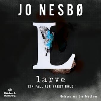 Larve  (Ein Harry-Hole-Krimi 9) - Jo Nesbø