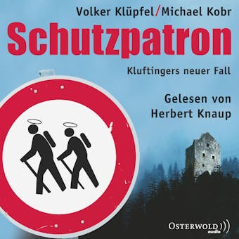 Schutzpatron - Die Komplettlesung (Ein Kluftinger-Krimi 6): Kluftingers sechster Fall - Michael Kobr, Volker Klüpfel