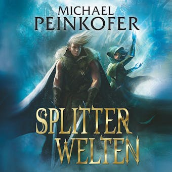 Splitterwelten - Michael Peinkofer