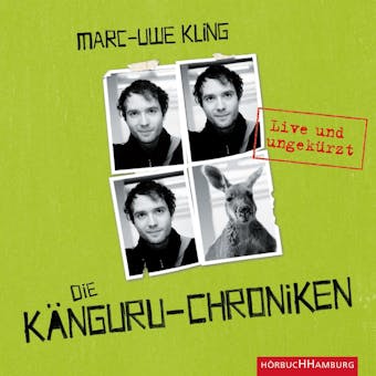 Die KÃ¤nguru-Chroniken: Live und ungekÃ¼rzt - Marc-Uwe Kling