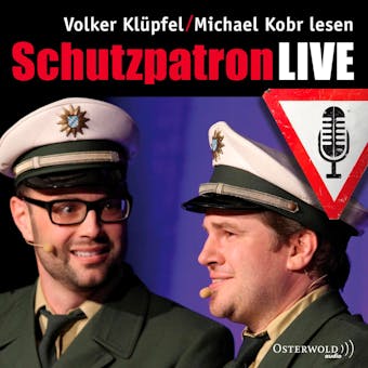 Schutzpatron LIVE - Michael Kobr, Volker Klüpfel