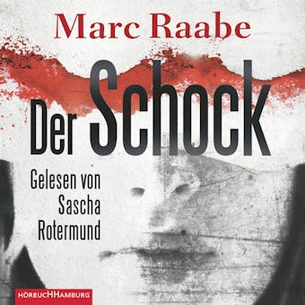 Der Schock - Marc Raabe