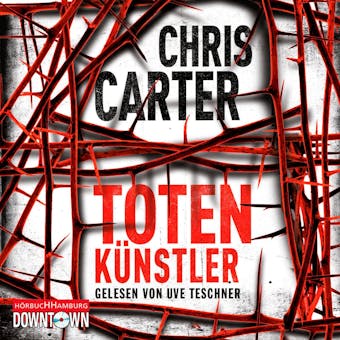 Totenkünstler: Thriller - Chris Carter