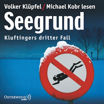 Seegrund (Ein Kluftinger-Krimi 3): Kluftingers dritter Fall - Michael Kobr, Volker Klüpfel