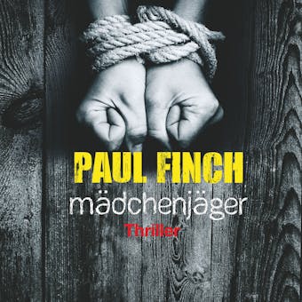 MÃ¤dchenjÃ¤ger (Mark-Heckenburg-Reihe 1): Thriller - Paul Finch