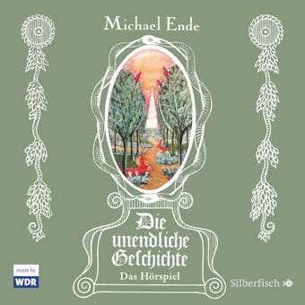 Die unendliche Geschichte - Das Hörspiel - Michael Ende