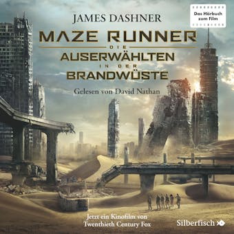 Die AuserwÃ¤hlten - Maze Runner 2: Maze Runner: Die AuserwÃ¤hlten - In der BrandwÃ¼ste - James Dashner