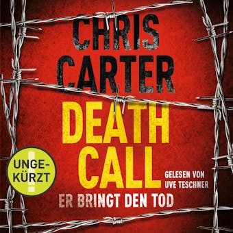 Death Call â€“ Er bringt den Tod (Ein Hunter-und-Garcia-Thriller 8) - Chris Carter