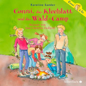 Conni & Co 14: Conni, das Kleeblatt und das Wald-Camp - undefined