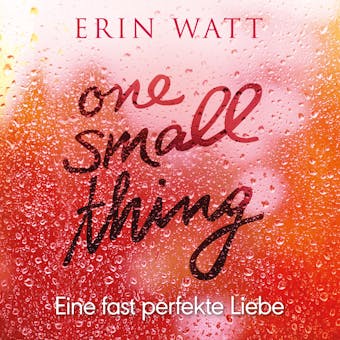 One Small Thing â€“ Eine fast perfekte Liebe - undefined