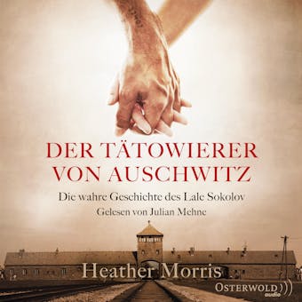 Der Tätowierer von Auschwitz: Die wahre Geschichte des Lale Sokolov - Heather Morris