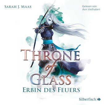Throne of Glass 3: Erbin des Feuers - Sarah J. Maas