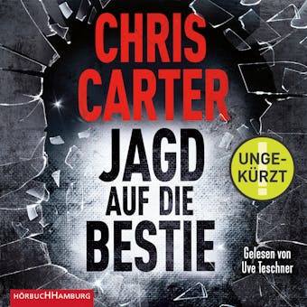 Jagd auf die Bestie (Ein Hunter-und-Garcia-Thriller 10) - Chris Carter