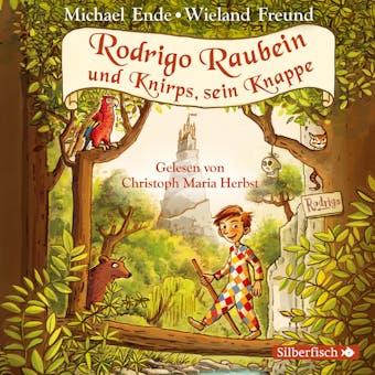 Rodrigo Raubein und Knirps, sein Knappe - Wieland Freund, Michael Ende