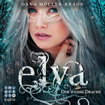 Elya. Der weiße Drache - Dana Müller-Braun