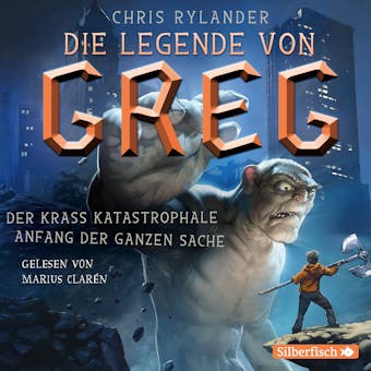 Die Legende von Greg 1: Der krass katastrophale Anfang der ganzen Sache - Chris Rylander