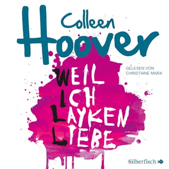 Will & Layken 1: Weil ich Layken liebe - Colleen Hoover