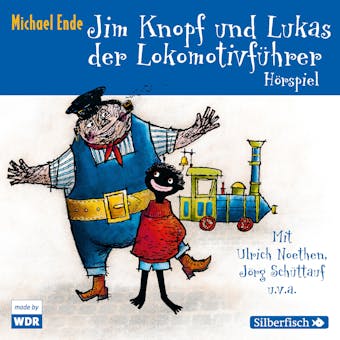Jim Knopf und Lukas der Lokomotivführer - Das WDR-Hörspiel - Michael Ende