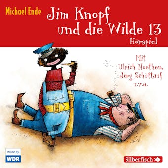 Jim Knopf und die Wilde 13 - Das WDR-Hörspiel - Michael Ende