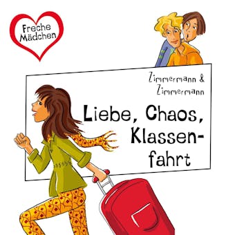 Liebe, Chaos, Klassenfahrt - Irene Zimmermann