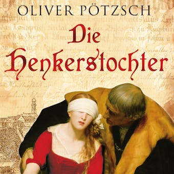 Die Henkerstochter - Oliver Pötzsch