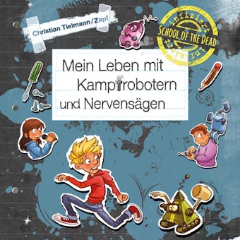 Mein Leben mit Kampfrobotern und Nervensägen - Christian Tielmann