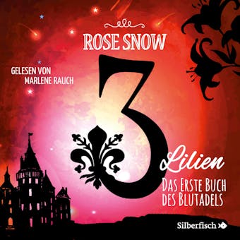 3 Lilien 1: Das erste Buch des Blutadels - undefined