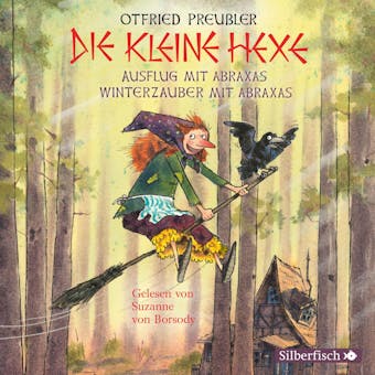 Die kleine Hexe: Ausflug mit Abraxas und Winterzauber mit Abraxas - Otfried PreuÃŸler, Susanne PreuÃŸler-Bitsch