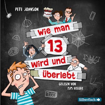 Wie man 13 wird und Ã¼berlebt (Wie man 13 wird 1) - Pete Johnson