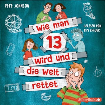 Wie man 13 wird und die Welt rettet (Wie man 13 wird 3) - Pete Johnson