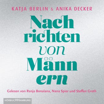 Nachrichten von Männern - Katja Berlin, Anika Decker