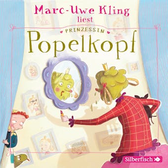 Prinzessin Popelkopf: Inszenierte Lesung + Live-Lesung - Marc-Uwe Kling