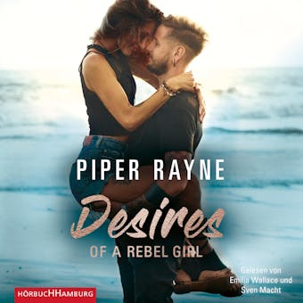 Desires of a Rebel Girl (Baileys-Serie 6) - Piper Rayne