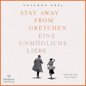 Stay Away from Gretchen: Eine unmögliche Liebe