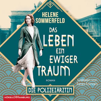 PolizeiÃ¤rztin Magda Fuchs â€“ Das Leben, ein ewiger Traum (PolizeiÃ¤rztin Magda Fuchs-Serie 1) - Helene Sommerfeld