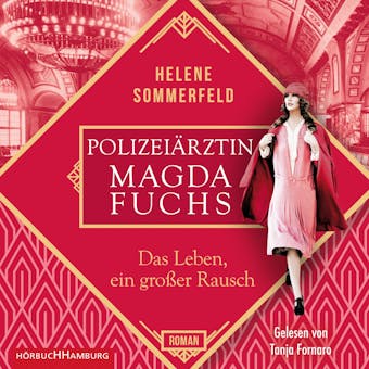 Polizeiärztin Magda Fuchs – Das Leben, ein großer Rausch (Polizeiärztin Magda Fuchs-Serie 2) - undefined