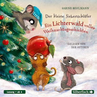 Der kleine Siebenschläfer: Ein Lichterwald voller Weihnachtsgeschichten - Sabine Bohlmann