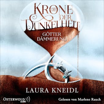 Die Krone der Dunkelheit (Die Krone der Dunkelheit 3): GÃ¶tterdÃ¤mmerung - Laura Kneidl
