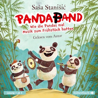 Panda-Pand: Wie die Pandas mal Musik zum Frühstück hatten - Saša Stanišić