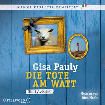 Die Tote am Watt (Mamma Carlotta 1): Ein Sylt-Krimi