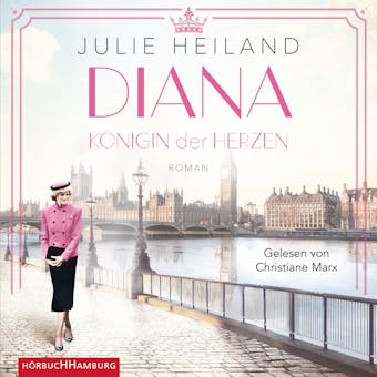Diana: Königin der Herzen - Julie Heiland