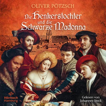 Die Henkerstochter und die Schwarze Madonna (Die Henkerstochter-Saga 9): Historischer Roman - Oliver Pötzsch