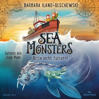Sea Monsters – Bitte nicht füttern! - Barbara Iland-Olschewski